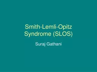 Smith-Lemli-Opitz Syndrome (SLOS)