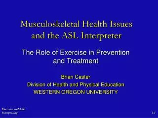 Musculoskeletal Health Issues and the ASL Interpreter