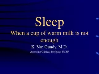 Sleep When a cup of warm milk is not enough