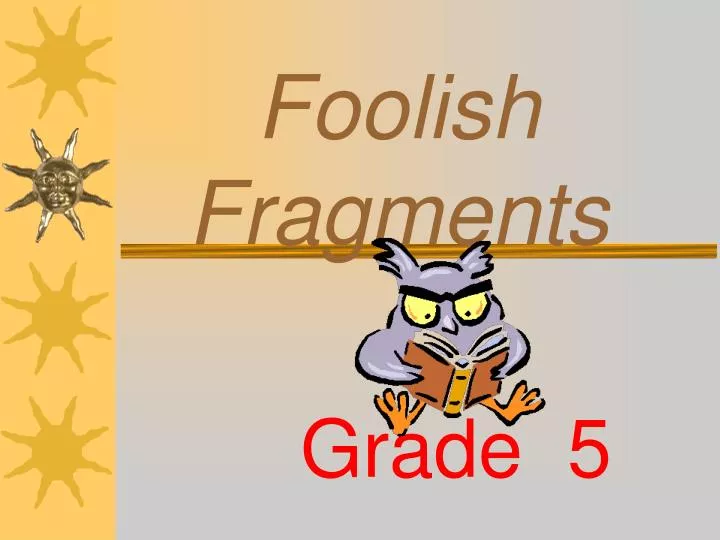 foolish fragments