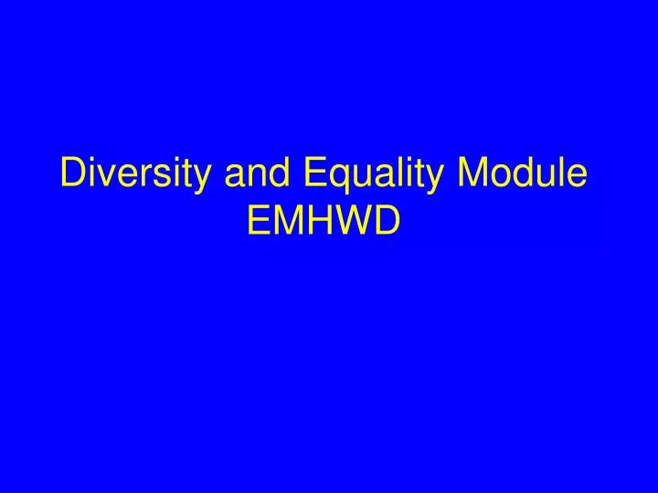 diversity and equality module emhwd