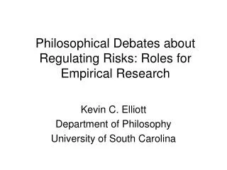Philosophical Debates about Regulating Risks: Roles for Empirical Research