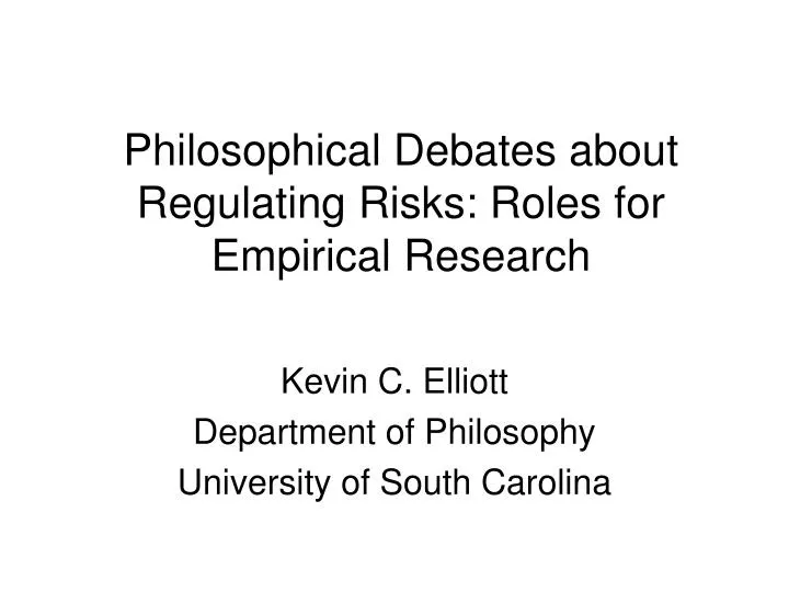 philosophical debates about regulating risks roles for empirical research