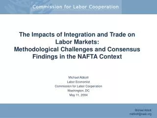 The Impacts of Integration and Trade on Labor Markets: Methodological Challenges and Consensus Findings in the NAFTA Co