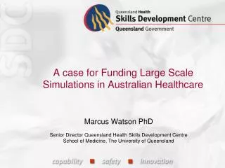 A case for Funding Large Scale Simulations in Australian Healthcare
