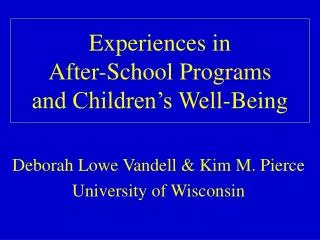 Experiences in After-School Programs and Children’s Well-Being