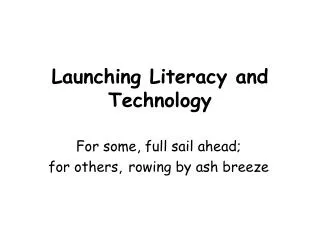 Launching Literacy and Technology
