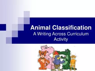 Animal Classification A Writing Across Curriculum Activity