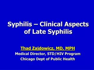 Syphilis – Clinical Aspects of Late Syphilis