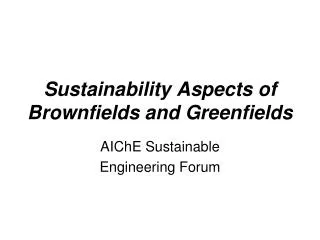 Sustainability Aspects of Brownfields and Greenfields