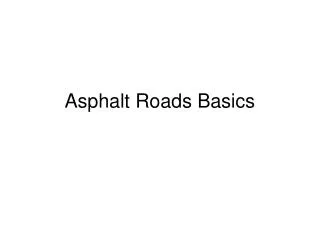 Asphalt Roads Basics