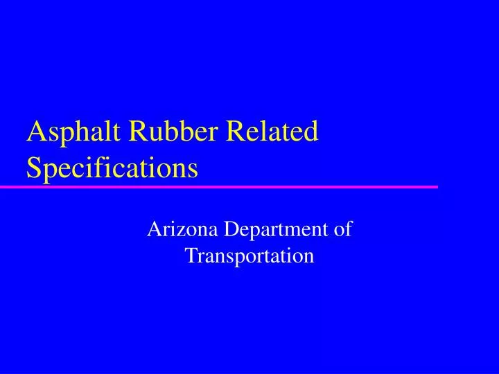 asphalt rubber related specifications