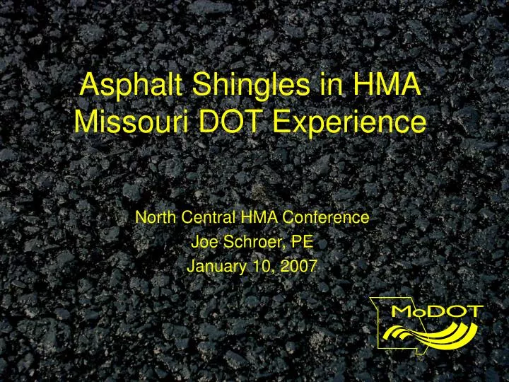 asphalt shingles in hma missouri dot experience