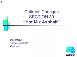 Caltrans Changes SECTION 39 “Hot Mix Asphalt”