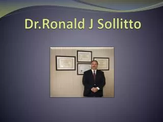 Dr. Ronald J Sollitto