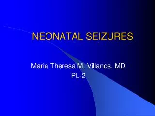NEONATAL SEIZURES