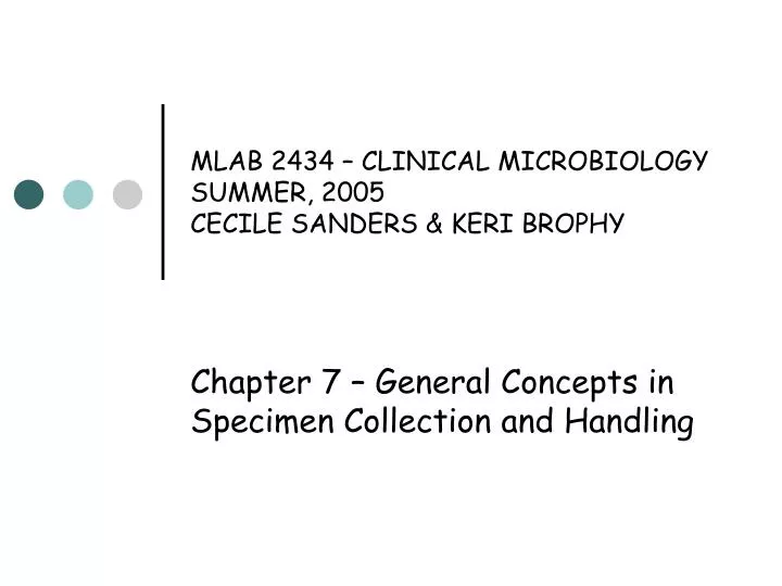 mlab 2434 clinical microbiology summer 2005 cecile sanders keri brophy