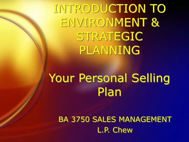 introduction to environment strategic planning your personal selling plan