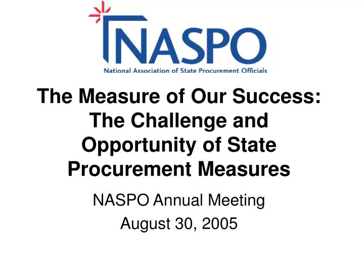 the measure of our success the challenge and opportunity of state procurement measures