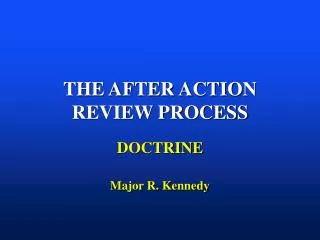 THE AFTER ACTION REVIEW PROCESS