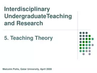 Interdisciplinary UndergraduateTeaching and Research