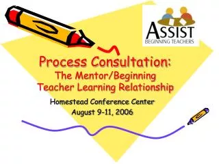 Process Consultation: The Mentor/Beginning Teacher Learning Relationship