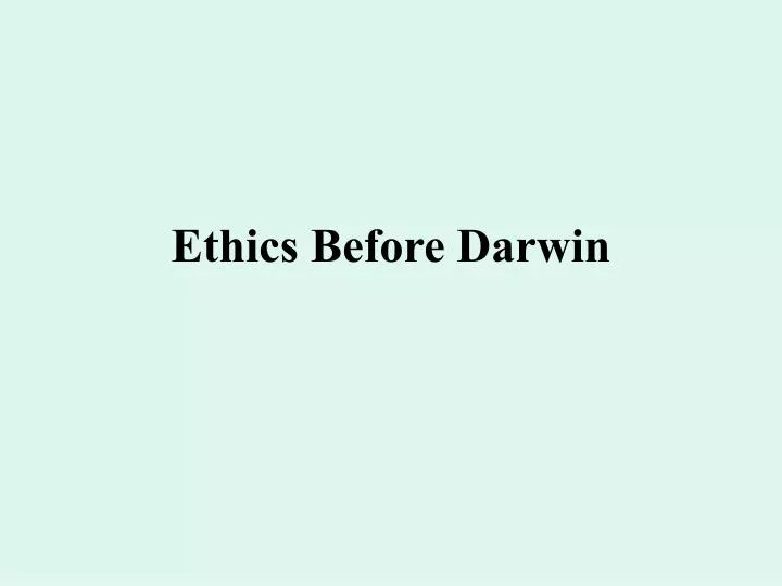 ethics before darwin