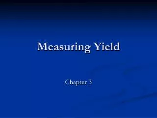 Measuring Yield