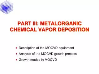PART III: METALORGANIC CHEMICAL VAPOR DEPOSITION
