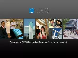 Welcome to INTO Scotland &amp; Glasgow Caledonian University