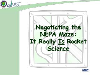 Negotiating the NEPA Maze: It Really Is Rocket Science