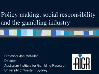 Policy making, social responsibility and the gambling industry