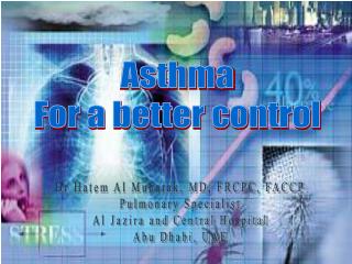 Asthma For a better control
