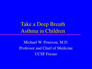 Take a Deep Breath Asthma in Children