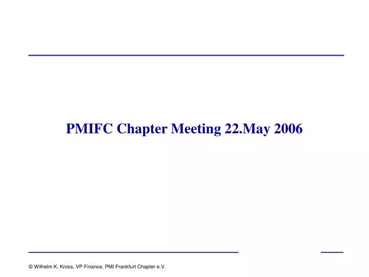pmifc chapter meeting 22 may 2006
