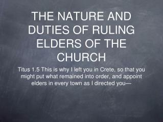 THE NATURE AND DUTIES OF RULING ELDERS OF THE CHURCH