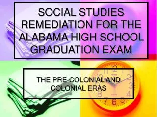 SOCIAL STUDIES REMEDIATION FOR THE ALABAMA HIGH SCHOOL GRADUATION EXAM