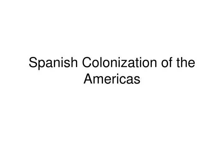 spanish colonization of the americas