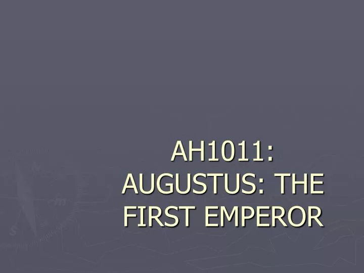 ah1011 augustus the first emperor