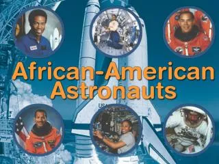 For more than 25 years, African-American astronauts have contributed to the success and science of space exploration.