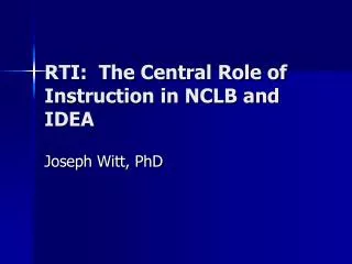 RTI: The Central Role of Instruction in NCLB and IDEA