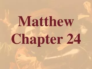 Matthew Chapter 24