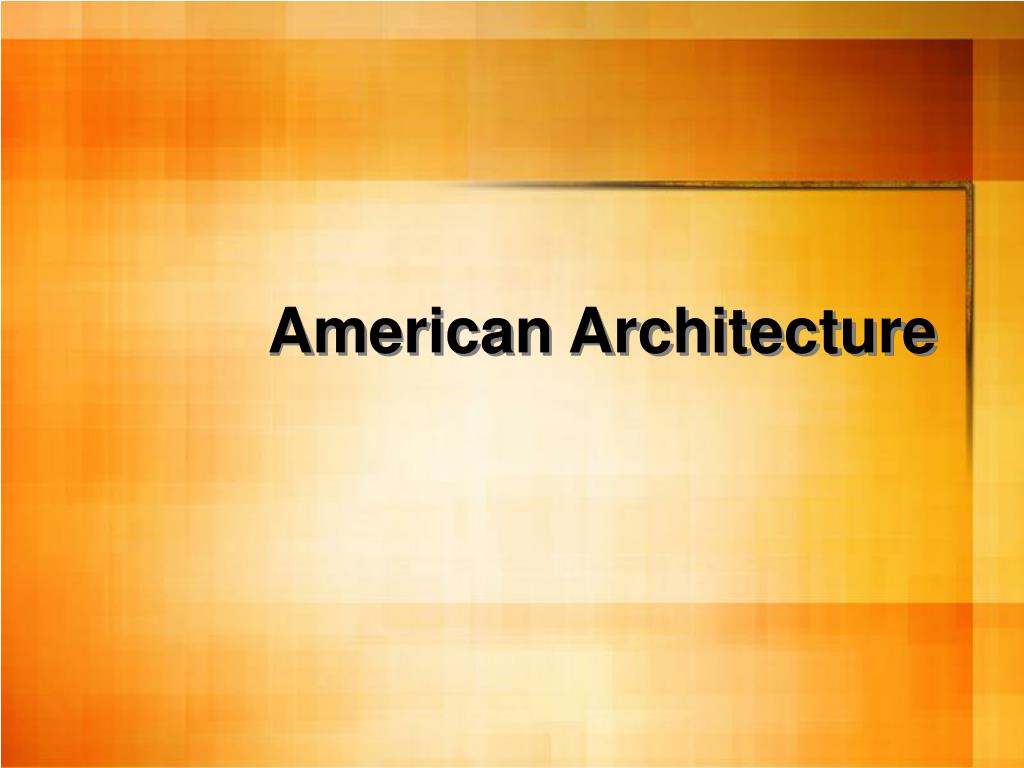PPT - American Architecture PowerPoint Presentation, free download - ID ...