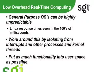 Low Overhead Real-Time Computing
