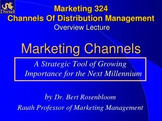 Marketing 324 Channels Of Distribution Management Overview Lecture Marketing Channels