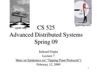 CS 525 Advanced Distributed Systems Spring 09