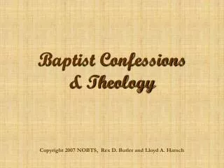 Baptist Confessions &amp; Theology