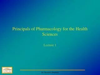 Principals of Pharmacology for the Health Sciences