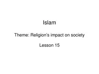 Islam Theme: Religion’s impact on society