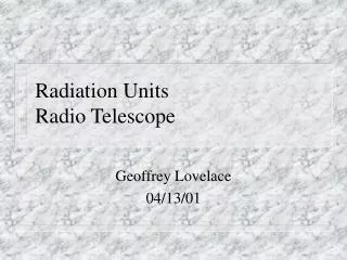 Radiation Units Radio Telescope
